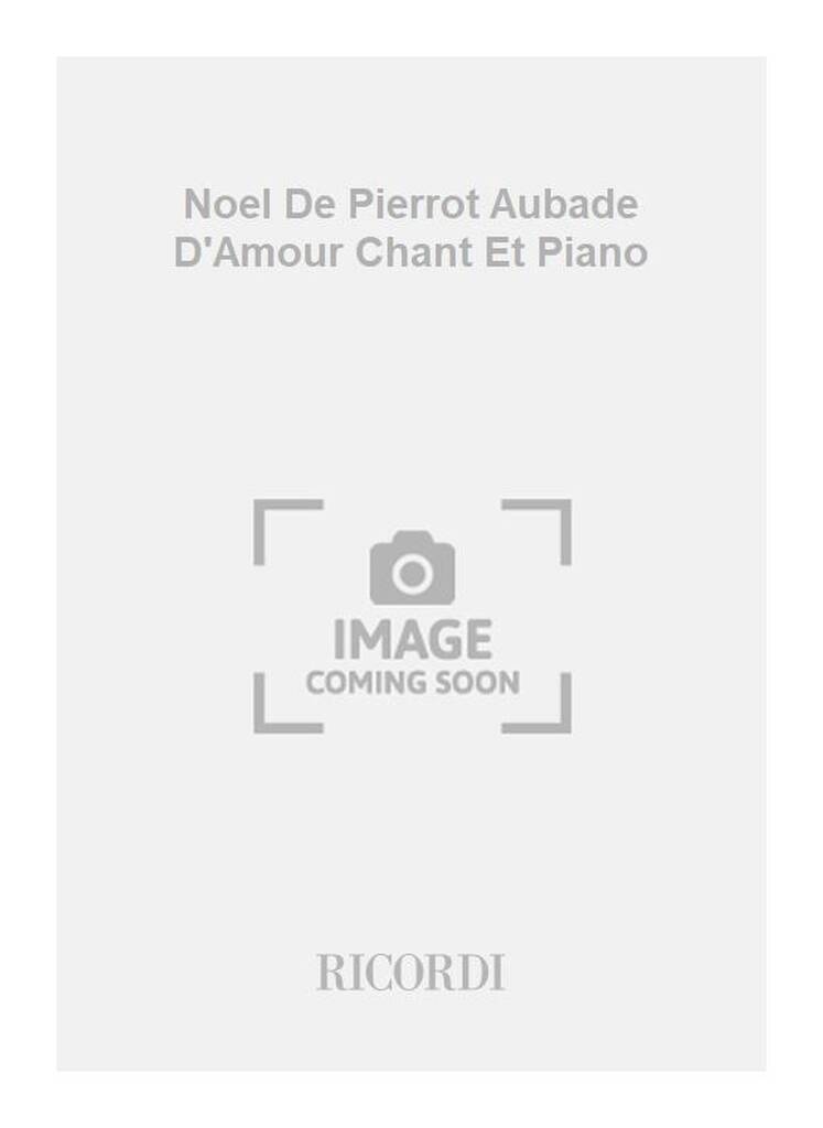 Noel De Pierrot Aubade D'Amour Chant Et Piano